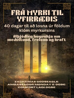 cover image of FRÁ MYRKI TIL YFIRRÆÐIS--40 dagar til að losna úr földum klóm myrkursins